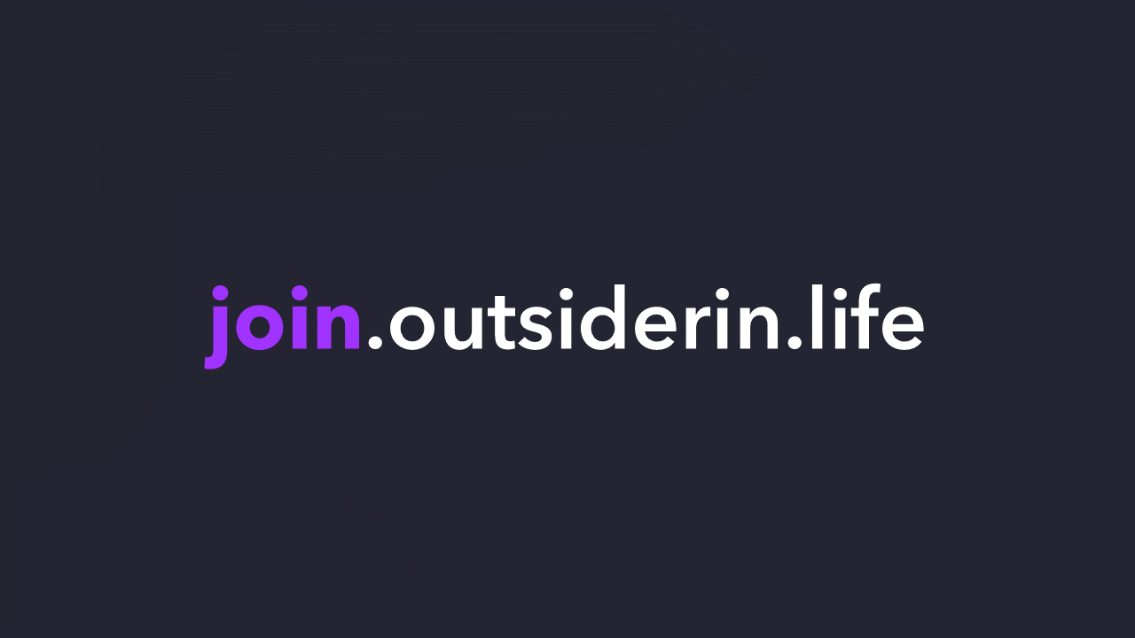 Join OutsiderIn.Life